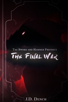 Paperback The Sword and Hammer Prophecy: The Final War Book