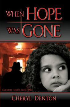 Paperback When Hope Was Gone (Darkfire) Book