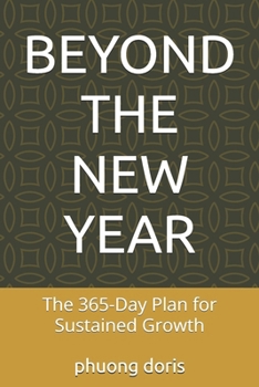 Paperback Beyond the New Year: The 365-Day Plan for Sustained Growth Book