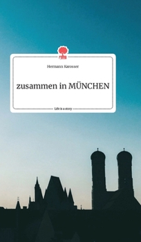 Hardcover zusammen in MÜNCHEN. Life is a Story - story.one [German] Book