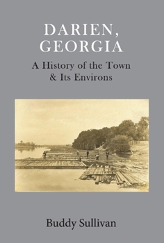 Hardcover Darien, Georgia: A History of the Town & Its Environs Book