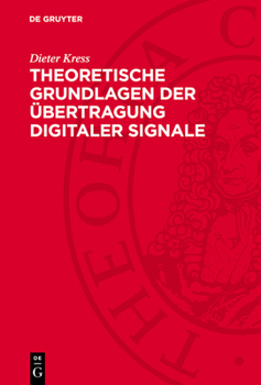 Hardcover Theoretische Grundlagen Der Übertragung Digitaler Signale [German] Book