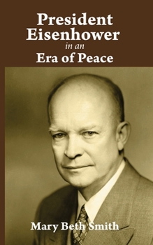 Paperback President Eisenhower: In An Era of Peace Book