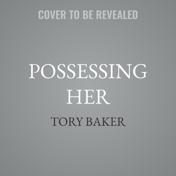 Possessing Her