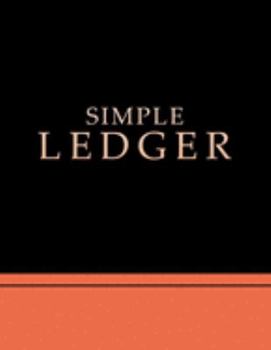 Paperback Simple Ledger: Cash Book Accounts Bookkeeping Journal for Small Business, Record Income and Expenses, Ledger Record Book