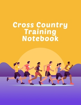 Paperback Cross Country Training Notebook: Coaching Journal Calendar, Organizer, Meet Notes, and Scoresheets Book