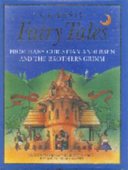 Hardcover Classic Fairy Tales: From Hans Christian Andersen and the Brothers Grimm Book