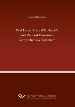 Paperback Paul Henri Thiry d'Holbach's and Richard Dawkins's Comprehensive Scientism Book