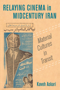 Paperback Relaying Cinema in Midcentury Iran: Material Cultures in Transit Volume 2 Book