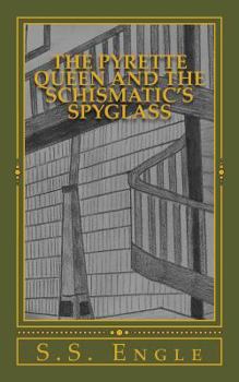 Paperback The Pyrette Queen and the Schismatic's Spyglass Book