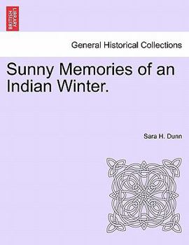 Sunny Memories of an Indian Winter