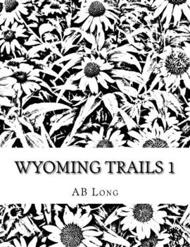 Paperback Wyoming Trails 1: Color Me Calm Coloring Books Book