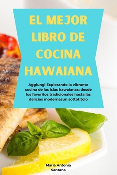 Paperback El Mejor Libro de Cocina Hawaiana [Spanish] Book