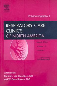 Polysomnography II, An Issue of Respiratory Care Clinics (The Clinics: Internal Medicine)