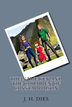 Paperback The Name Key And The Children of Crystal Prison Book