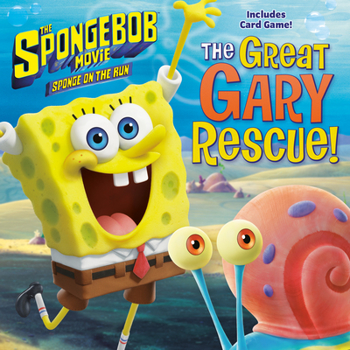 Paperback The Spongebob Movie: Sponge on the Run: The Great Gary Rescue! (Spongebob Squarepants) Book