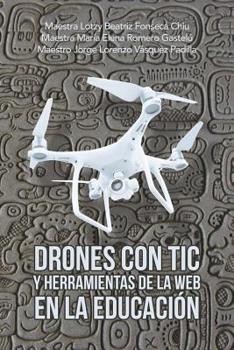 Drones Con Tic Y Herramientas De La Web En La Educaci�n