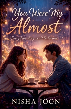 Paperback You Were My Almost: Every Love Story Can't Be Forever... Book