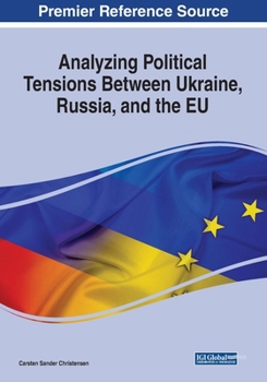 Paperback Analyzing Political Tensions Between Ukraine, Russia, and the EU Book