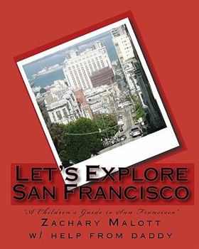 Let's Explore San Francisco - Book  of the Let's Explore