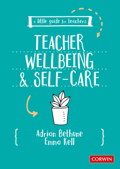 Paperback A Little Guide for Teachers: Teacher Wellbeing and Self-Care Book