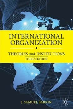 Paperback International Organization: Theories and Institutions Book
