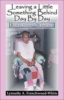 Paperback Leaving a Little Something Day by Day: Reflections = Blessings Book