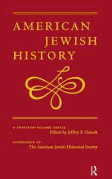 America, American Jews, and the Holocaust: American Jewish History (American Jewish History, 7) - Book #7 of the American Jewish History