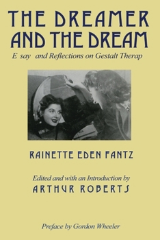 Paperback The Dreamer and the Dream: Essays and Reflections on Gestalt Therapy Book