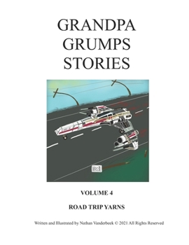 Paperback Grandpa Grump's Stories: Road Trip Yarns Book