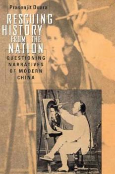 Hardcover Rescuing History from the Nation: Questioning Narratives of Modern China Book