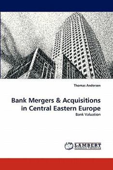 Paperback Bank Mergers & Acquisitions in Central Eastern Europe Book
