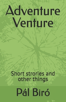 Paperback Adventure Venture: Short strories and other things Book
