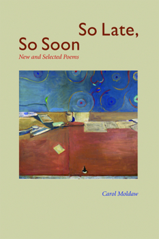 Paperback So Late, So Soon: New and Selected Poems Book