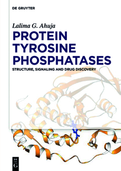 Hardcover Protein Tyrosine Phosphatases: Structure, Signaling and Drug Discovery Book