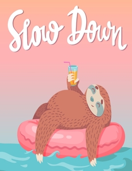 Slow Down: Sloth Draw and Write Journal for Kids; Grades K-2, Primary Composition Half page Lined Paper with Drawing Space; 8.5’’x11’’ Notebook; Learn To Write And Draw (Draw and Write Notebooks)