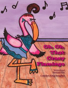 Paperback Oh, Oh, That Crazy Flamingo Book