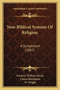 Paperback Non-Biblical Systems Of Religion: A Symposium (1887) Book