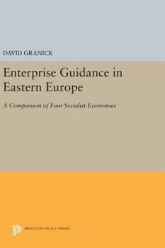 Hardcover Enterprise Guidance in Eastern Europe: A Comparison of Four Socialist Economies Book