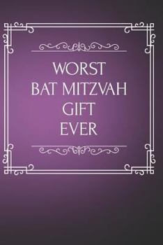 Paperback Worst Bat Mitzvah Gift Ever: 110-Page Blank Lined Journal Bat Mitzvah Gag Gift Idea Book