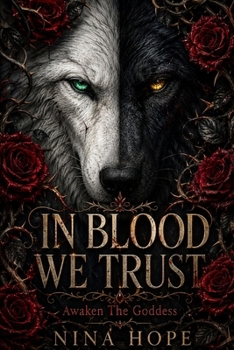 Paperback In Blood We Trust: Awaken The Goddess Book 1 Book