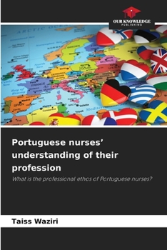 Paperback Portuguese nurses' understanding of their profession Book