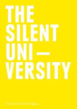 Paperback The Silent University: Towards a Transversal Pedagogy Book