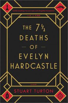 Hardcover The 7 1/2 Deaths of Evelyn Hardcastle Book