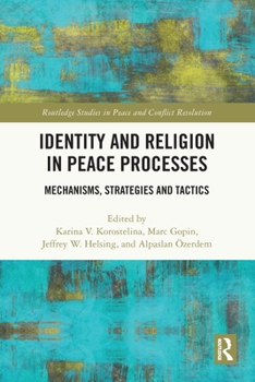 Paperback Identity and Religion in Peace Processes: Mechanisms, Strategies and Tactics Book