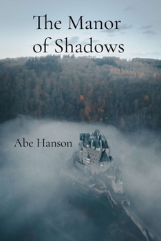 The Manor of Shadows: Secrets in the Hallowed Halls