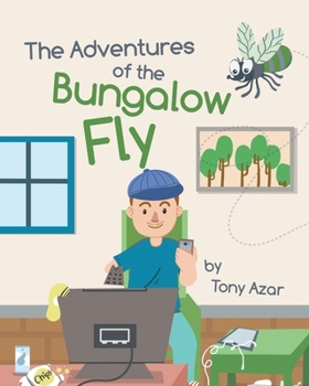 Paperback The Adventures of the Bungalow Fly Book