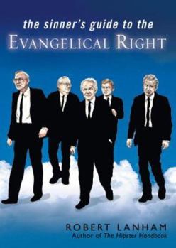 Paperback The Sinner's Guide to the Evangelical Right Book