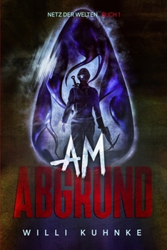 Paperback Am Abgrund: Netz der Welten, Buch 1 [German] Book