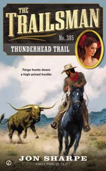 Thunderhead Trail - Book #385 of the Trailsman